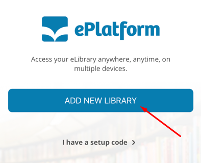Add New Library option in the ePlatform app